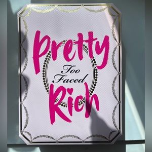 Too Faced Pretty Rich